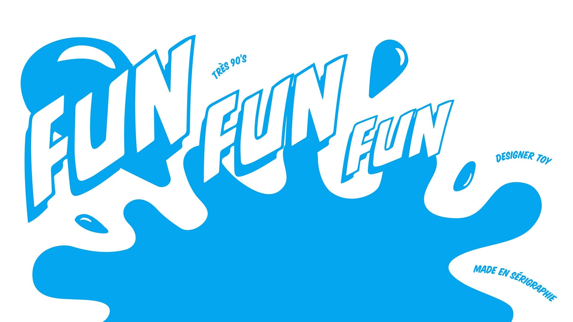 Fun Fun Fun